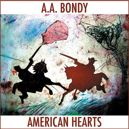 A.A. Bondy: American Hearts [VINYL]