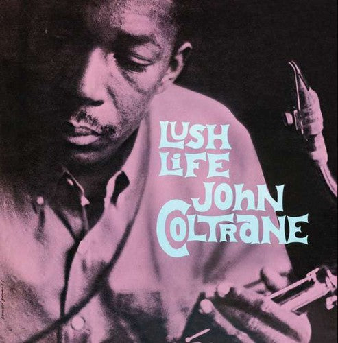 John Coltrane: Lush Life [VINYL]