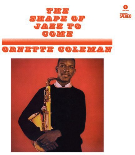 Ornette Coleman: Shape of Jazz to Come [VINYL]