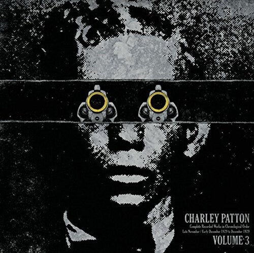 Charley Patton: Complete Recorded Works In Chronological Order, Vol. 3 [VINYL]