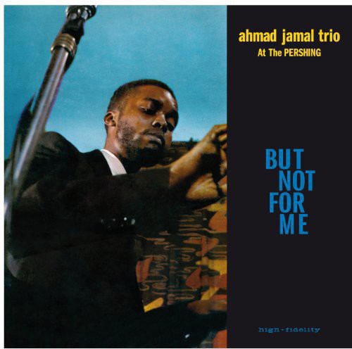 Ahmad Jamal: Live at the Pershing Lounge 1958 [VINYL]