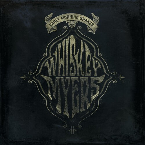 Whiskey Myers: Early Morning Shakes [VINYL]