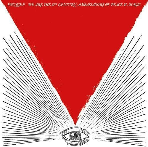 Foxygen: We Are The 21st Century Ambassadors Of Peace and Magic [VINYL]
