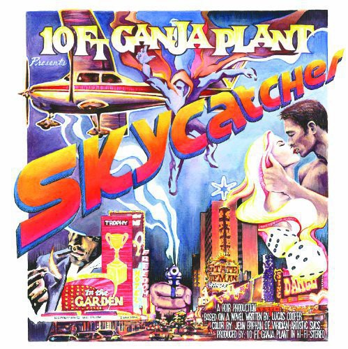 10 Ft. Ganja Plant: Skycatcher [VINYL]