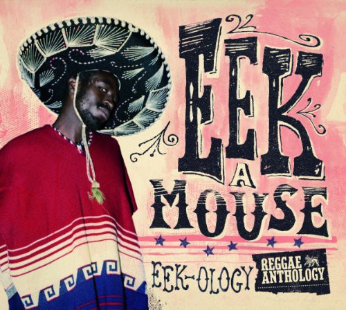 Eek-A-Mouse: Reggae Anthology - Eek-Ology [VINYL]
