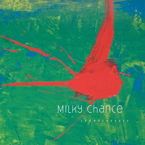 Milky Chance: Sadnecessary [VINYL]