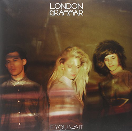 London Grammar: If You Wait [VINYL]