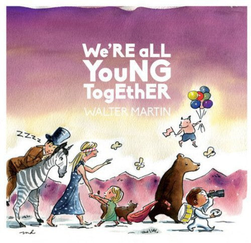 Walter Martin: We're All Young Together [VINYL]