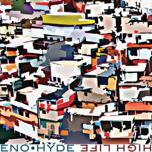 Eno & Hyde: High Life [VINYL]