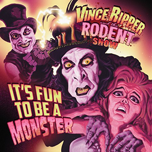 VI Ripper and the Rodent Show: It's Fun to Be a Monster [VINYL]