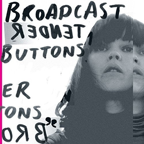 Broadcast: Tender Buttons [VINYL]