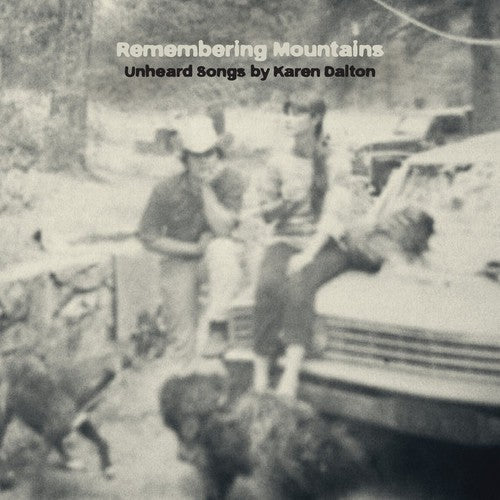 Various: Remembering Mountains: Unheard Songs By Karen Dalt [VINYL]