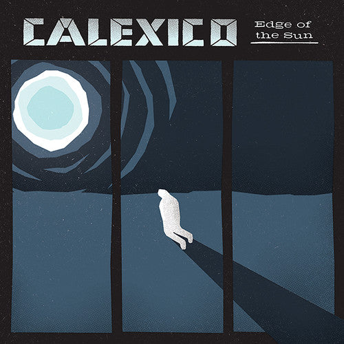 Calexico: Edge of the Sun [VINYL]