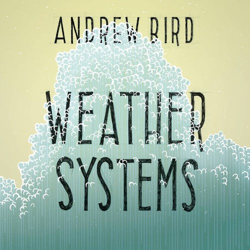 Andrew Bird: Weather Systems [VINYL]