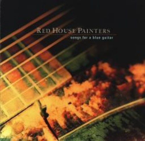 Red House Painters: Songs for a Blue Guitar [VINYL]