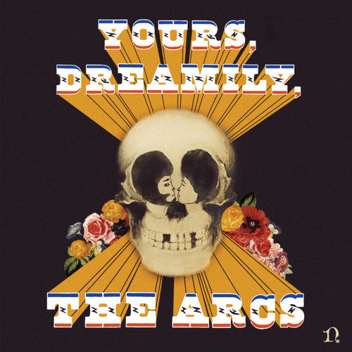 Arcs: Yours, Dreamily [VINYL]