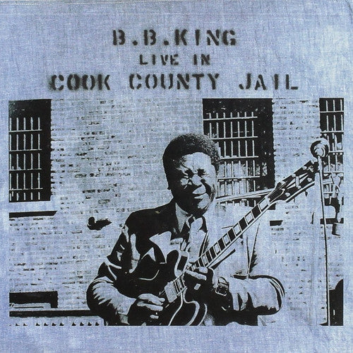 B.B. King: Live In Cook County Jail [VINYL]