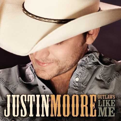 Justin Moore: Outlaws Like Me [VINYL]