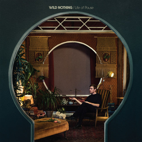 Wild Nothing: Life of Pause [VINYL]