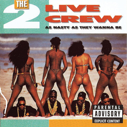 2 Live Crew: As Nasty As They Want to Be [VINYL]