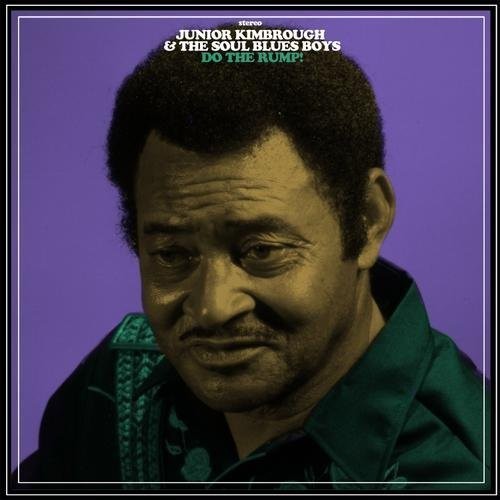 Junior Kimbrough & Soul Blues Boys: Do the Rump [VINYL]