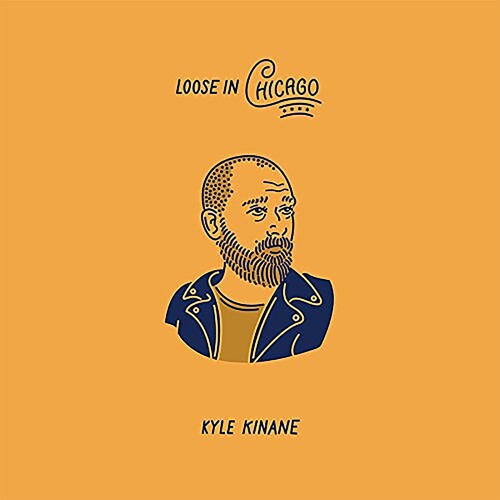 Kyle Kinane: Loose In Chicago [VINYL]
