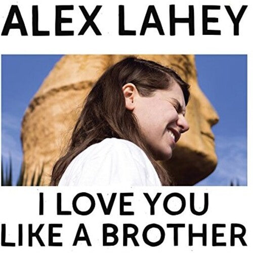 Alex Lahey: I Love You Like A Brother [VINYL]