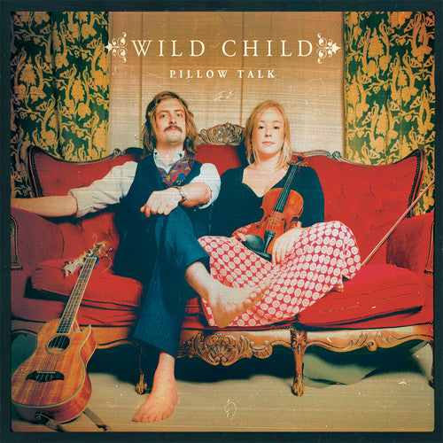 Wild Child: Pillow Talk [VINYL]