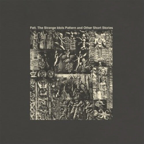 Felt: Strange Idols Pattern & Other Short Stories [VINYL]