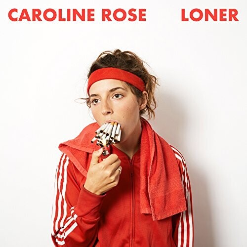 Caroline Rose: Loner [VINYL]