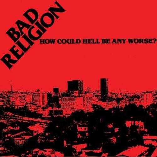 Bad Religion: How Could Hell Be Any Worse [VINYL]