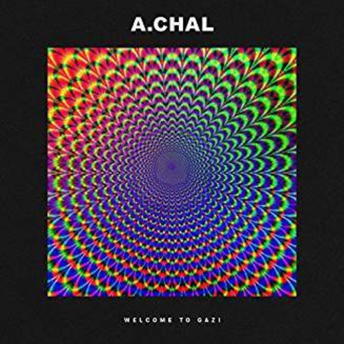 A.Chal: Welcome To Gazi [VINYL]