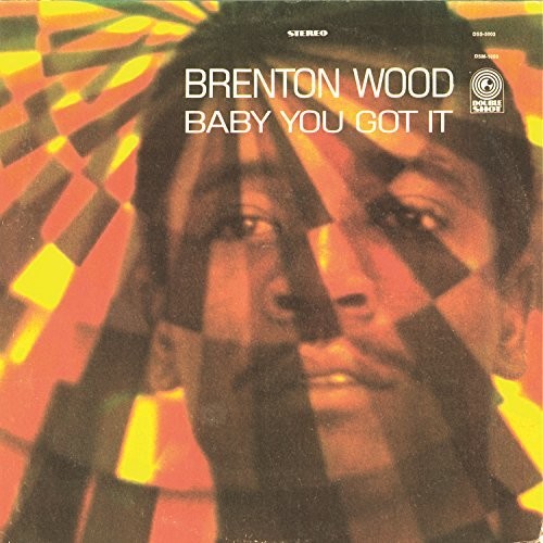 Brenton Wood: Baby You Got It [VINYL]