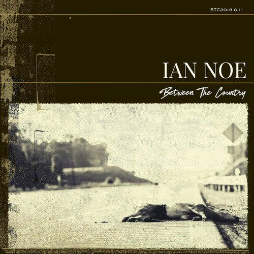Ian Noe: Between The Country [VINYL]