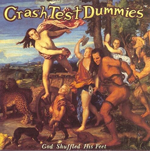 Crash Test Dummies: God Shuffled His Feet [VINYL]