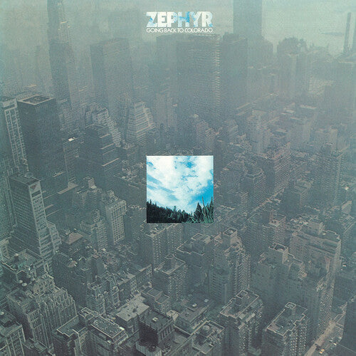 Zephyr: Going Back To Colorado [VINYL]