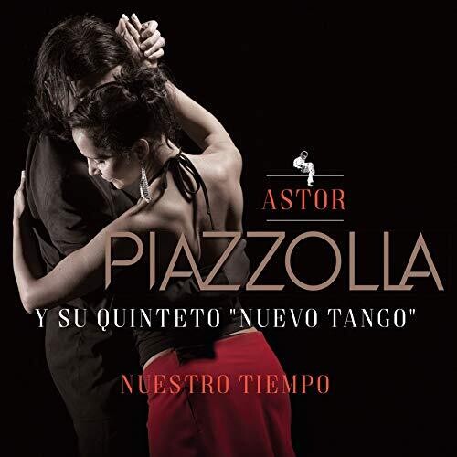 Astor Piazzolla: Nuestro Tiempo [VINYL]