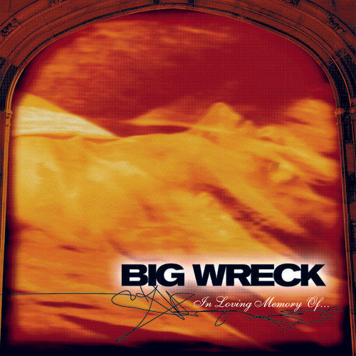 Big Wreck: In Loving Memory Of - 20th Anniversary Special Edition [VINYL]