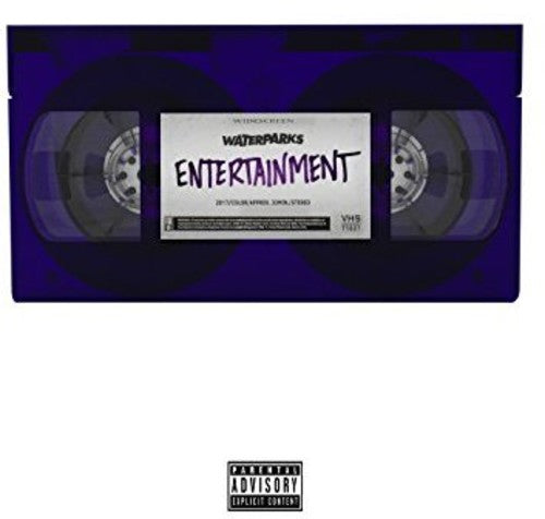 Waterparks: Entertainment [VINYL]