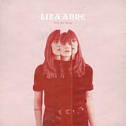 Liza Anne: Fine But Dying [VINYL]
