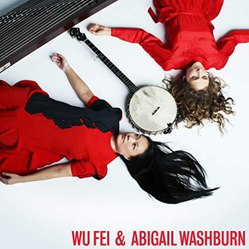 Wu Fei: Wu Fei & Abigail Washburn [VINYL]
