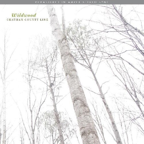 Chatham County Line: Wildwood (remastered) [VINYL]
