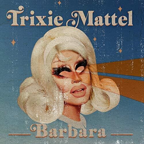 Trixie Mattel: Barbara [VINYL]