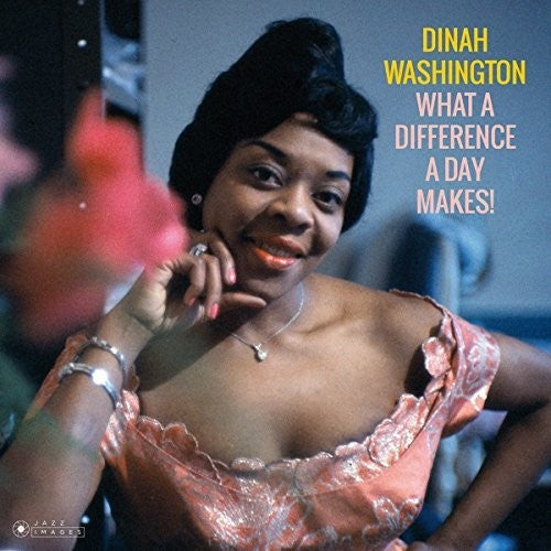 Dinah Washington: What A Difference A Day Makes [VINYL]