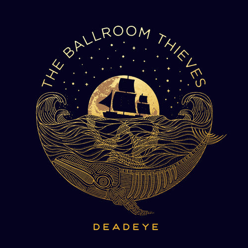 The Ballroom Thieves: Deadeye [VINYL]