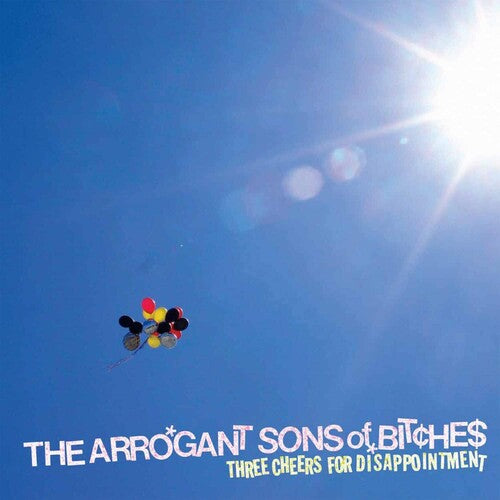 Arrogant Sons of Bitches: Three Cheers For Disappointment [VINYL]