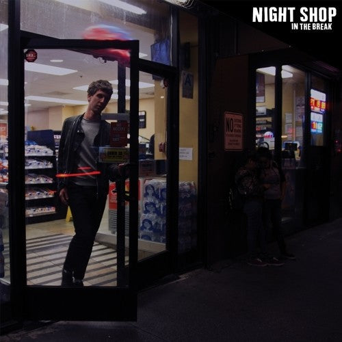Night Shop: In The Break [VINYL]