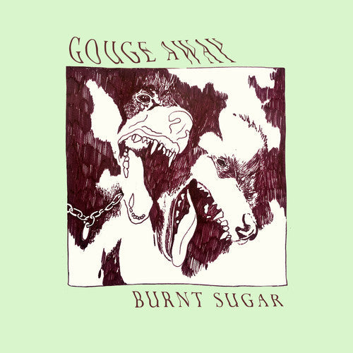 Gouge Away: Burnt Sugar [VINYL]