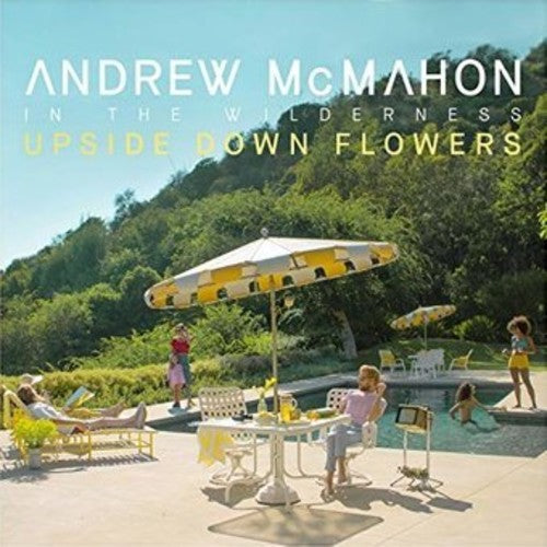Andrew in the Wilderness McMahon: Upside Down Flowers [VINYL]