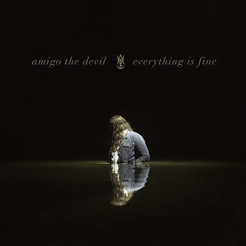 Amigo the Devil: Everything Is Fine [VINYL]